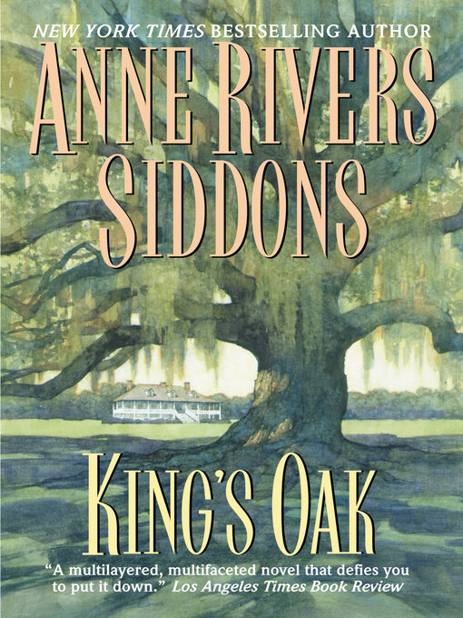 Title details for King's Oak by Anne Rivers Siddons - Available